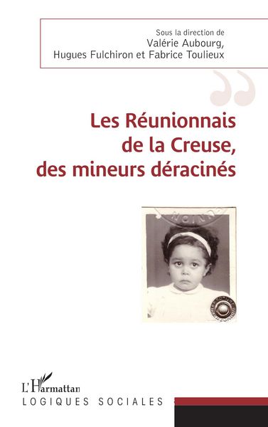 Produktbild: Les r&eacute;unionnais de la Creuse, des mineurs d&eacute;racin&eacute;s