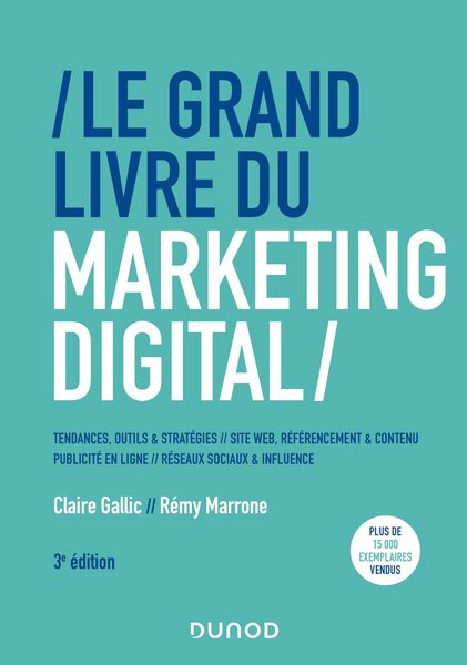 Produktbild: Le Grand Livre du Marketing digital - 3e &eacute;d.