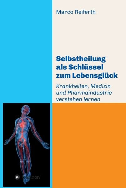 Produktbild: Selbstheilung als Schl&uuml;ssel zum Lebensgl&uuml;ck