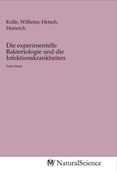 Produktbild: Die experimentelle Bakteriologie und die Infektionskrankheiten