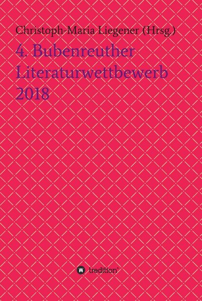 Produktbild: 4. Bubenreuther Literaturwettbewerb 2018
