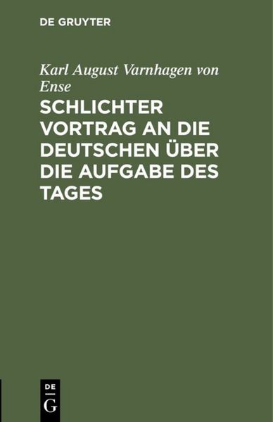 Produktbild: Schlichter Vortrag an die Deutschen &uuml;ber die Aufgabe des Tages