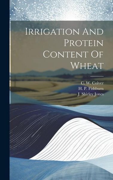 Produktbild: Irrigation And Protein Content Of Wheat