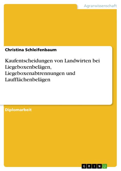 Produktbild: Kaufentscheidungen von Landwirten bei Liegeboxenbel&auml;gen, Liegeboxenabtrennungen und Lauffl&auml;chenbel&auml;gen