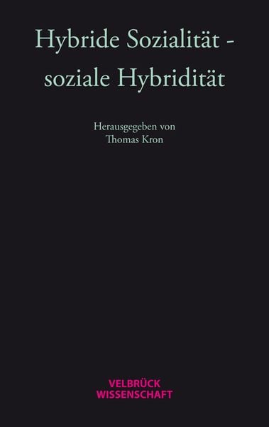 Produktbild: Hybride Sozialit&auml;t - soziale Hybridit&auml;t