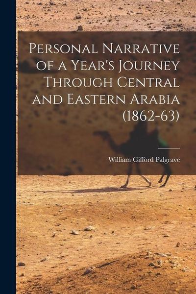 Produktbild: Personal Narrative of a Year's Journey Through Central and Eastern Arabia (1862-63)