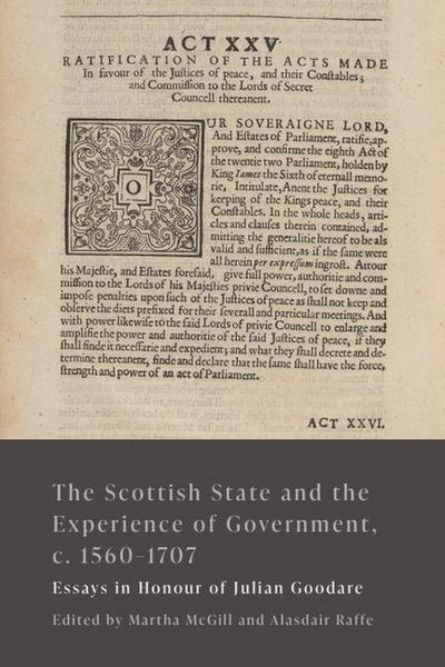Produktbild: The Scottish State and the Experience of Government, c. 1560-1707