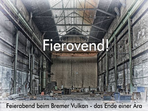 Produktbild: CALVENDO Puzzle Ein Motiv aus dem Kalender Fierovend! Feierabend beim Bremer Vulkan - das Ende einer &Auml;ra | 1000 Teile Lege-Gr&ouml;&szlig;e 64x48cm Foto-Puzzle f&uuml;r gl&uuml;ckliche Stunden