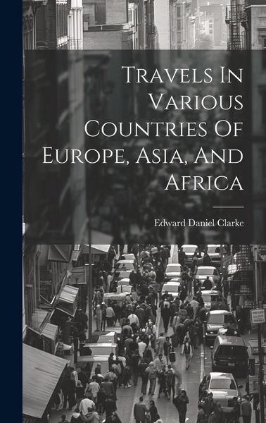 Produktbild: Travels In Various Countries Of Europe, Asia, And Africa
