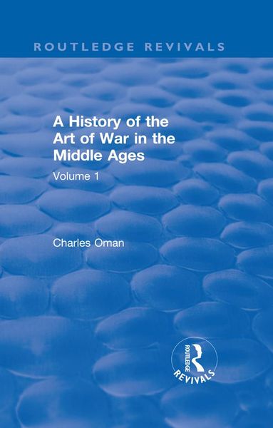 Produktbild: Routledge Revivals: A History of the Art of War in the Middle Ages (1978)