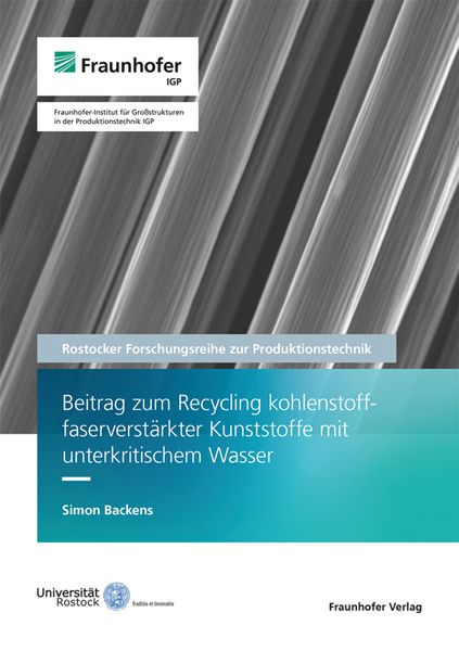 Produktbild: Beitrag zum Recycling kohlenstofffaserverst&auml;rkter Kunststoffe mit unterkritischem Wasser