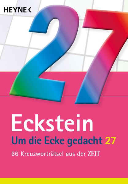 Um die Ecke gedacht 27, Taschenbuch von Eckstein, Heyne, 9783453606999