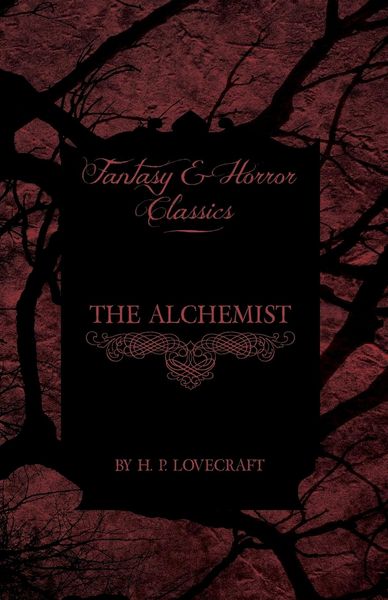 Produktbild: The Alchemist (Fantasy and Horror Classics); With a Dedication by George Henry Weiss