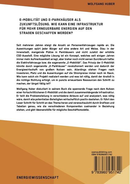 Produktbild: E-Mobilit&auml;t und E-Parkh&auml;user als Zukunftsl&ouml;sung. Wie kann eine Infrastruktur f&uuml;r mehr erneuerbare Energien auf den Stra&szlig;en geschaffen werden?