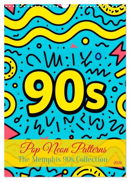 Produktbild: Pop Neon Patterns - The Memphis 90s Collection (Wandkalender 2026 DIN A3 hoch), CALVENDO Monatskalender