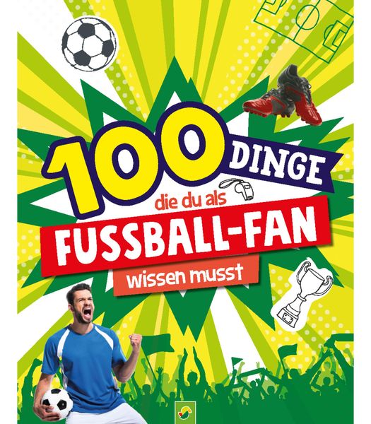Produktbild: 100 Dinge, die du als Fu&szlig;ball-Fan wissen musst