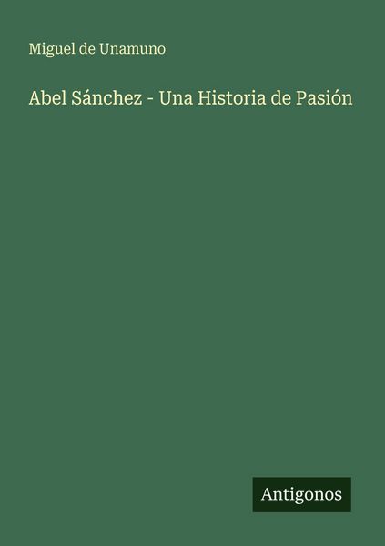 Produktbild: Abel S&aacute;nchez - Una Historia de Pasi&oacute;n