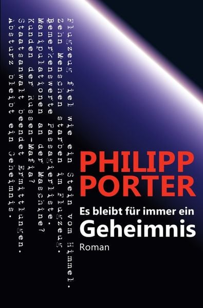 Es bleibt für immer ein Geheimnis, Taschenbuch von Philipp Porter, Epubli, 9783745062465