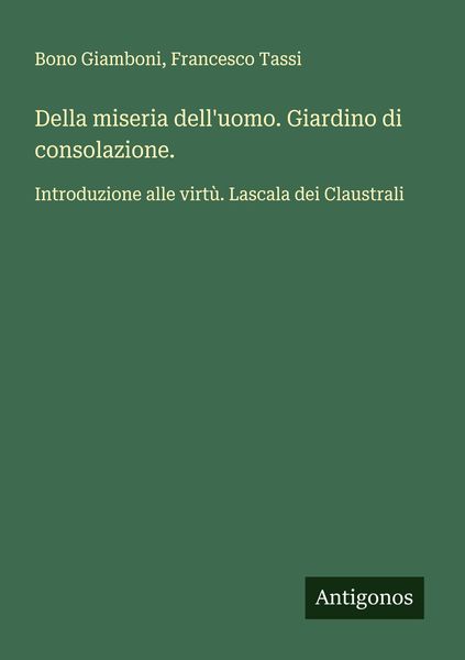 Produktbild: Della miseria dell'uomo. Giardino di consolazione.