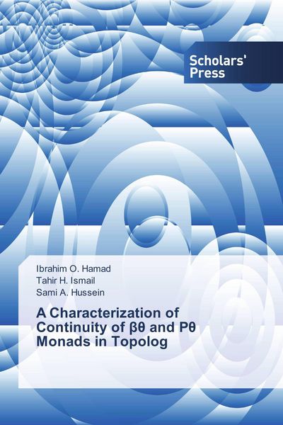 Produktbild: A Characterization of Continuity of &iquest;&iquest; and P&iquest; Monads in Topolog