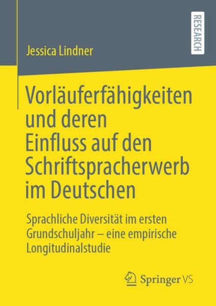 Vorläuferfähigkeiten und deren Einfluss auf den Schriftspracherwerb im Deutschen, Taschenbuch von Jessica Lindner, Springer Fachmedien Wiesbaden GmbH,
