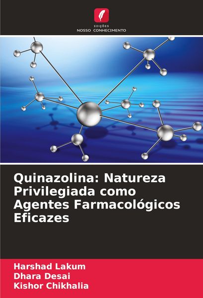 Produktbild: Quinazolina: Natureza Privilegiada como Agentes Farmacol&oacute;gicos Eficazes