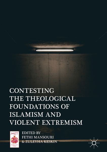 Produktbild: Contesting the Theological Foundations of Islamism and Violent Extremism