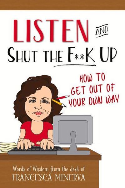 Produktbild: Listen and Shut the F**k Up!