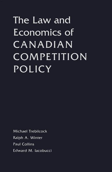 Produktbild: The Law and Economics of Canadian Competition Policy