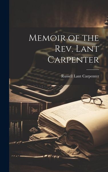 Produktbild: Memoir of the Rev. Lant Carpenter