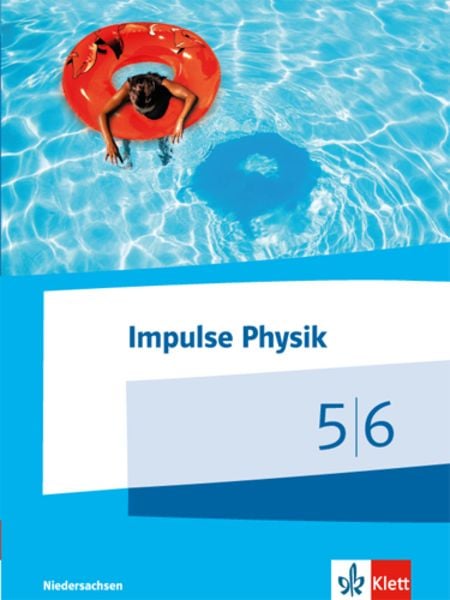 Impulse Physik Klasse 5/6. Schülerbuch. Ausgabe Niedersachsen für G9, Gebundene Ausgabe von , Klett Schulbuchverlag, 978-3-12-772921-4