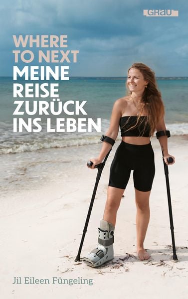 Where to Next. Meine Reise zurück ins Leben