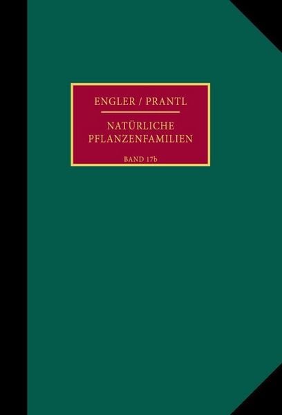 Produktbild: Die nat&uuml;rlichen Pflanzenfamilien nebst ihren Gattungen und wichtigsten Arten, insbesondere den Nutzpflanzen.