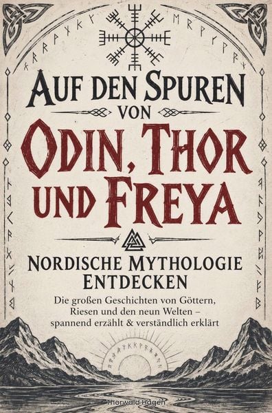 Produktbild: Auf den Spuren von Odin, Thor und Freya - Nordische Mythologie entdecken