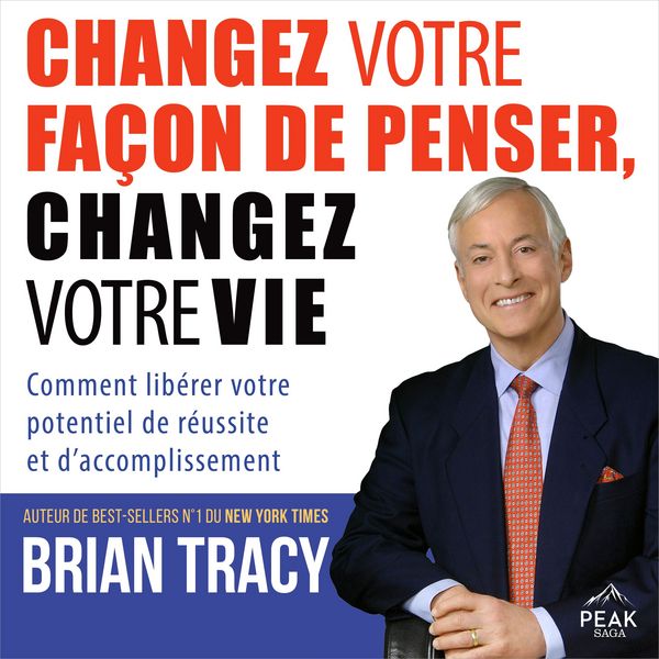 Changez votre façon de penser, changez votre vie - Brian Tracy, Audio, 9781628616491