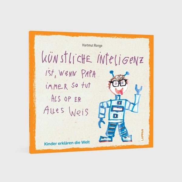 Produktbild: K&uuml;nstliche Inteligenz ist, wenn Papa nur so tut als op er alles weis
