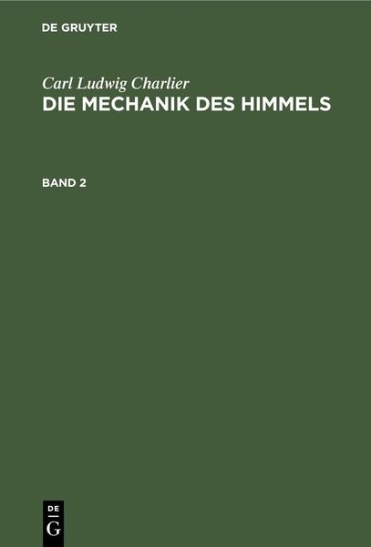 Produktbild: Carl Ludwig Charlier: Die Mechanik des Himmels. Band 2