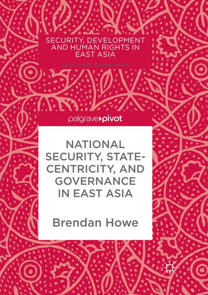 Produktbild: National Security, Statecentricity, and Governance in East Asia