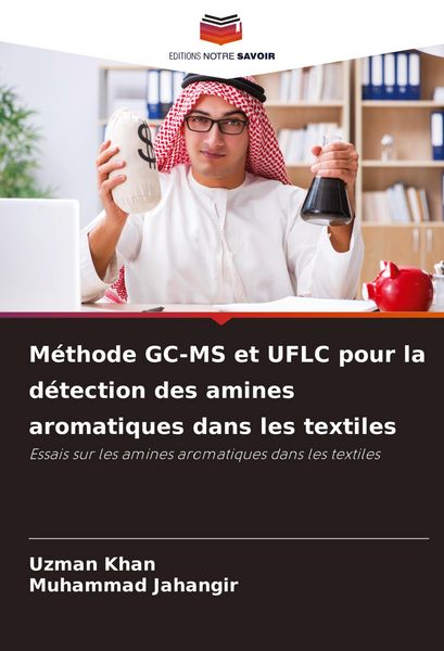 Produktbild: M&eacute;thode GC-MS et UFLC pour la d&eacute;tection des amines aromatiques dans les textiles