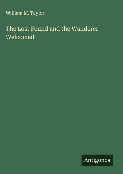 Produktbild: The Lost Found and the Wanderer Welcomed