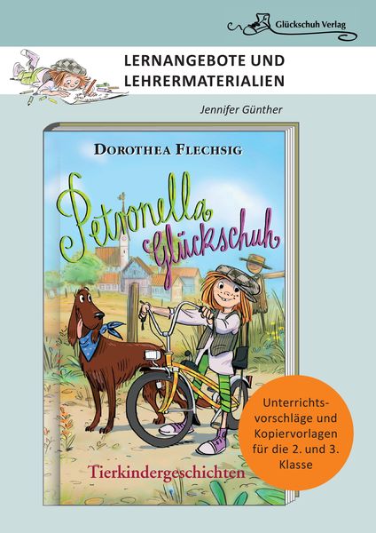 Produktbild: Dorothea Flechsig: Petronella Gl&uuml;ckschuh - Tierkindergeschichten LERNANGEBOTE UND LEHRERMATERIALIEN. Unterrichtsvorschl&auml;ge und Kopiervorlagen f&uuml;r die