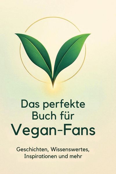 Produktbild: Das perfekte Buch f&uuml;r Vegan-Fans