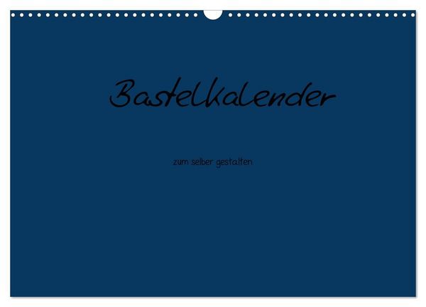Produktbild: Bastelkalender - Dunkelblau (Wandkalender 2027 DIN A3 quer), CALVENDO Monatskalender