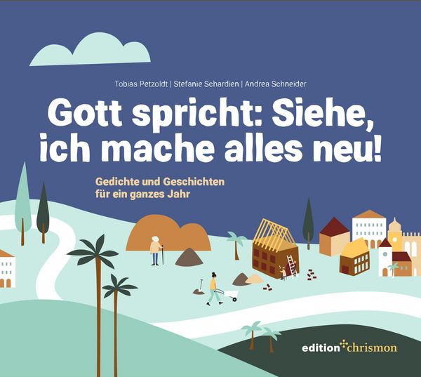 Produktbild: Gott spricht: Siehe, ich mache alles neu (Offenbarung 21,5)