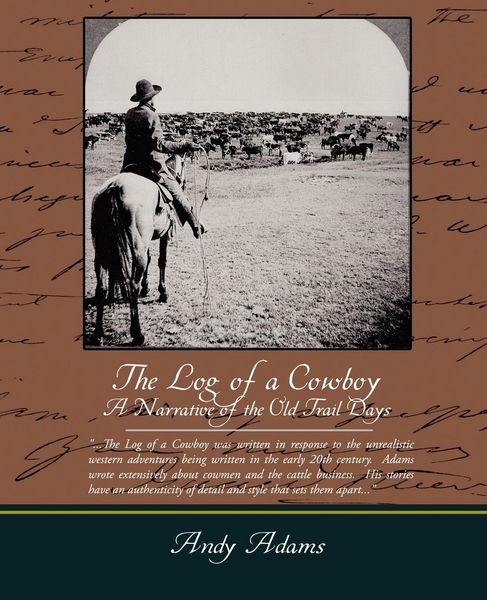 Produktbild: The Log of a Cowboy A Narrative of the Old Trail Days