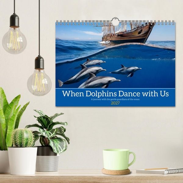 Produktbild: When Dolphins Dance with Us (Wall Calendar 2027 DIN A4 landscape), CALVENDO 12 Month Wall Calendar