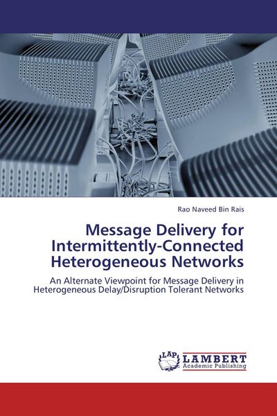 Produktbild: Message Delivery for Intermittently-Connected Heterogeneous Networks