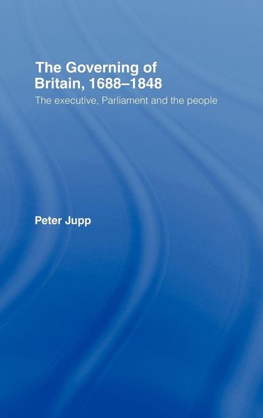 Produktbild: The Governing of Britain, 1688-1848