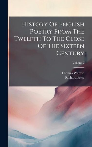 Produktbild: History Of English Poetry From The Twelfth To The Close Of The Sixteen Century
