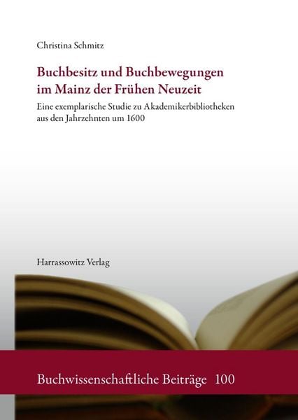 Produktbild: Buchbesitz und Buchbewegungen im Mainz der Fr&uuml;hen Neuzeit